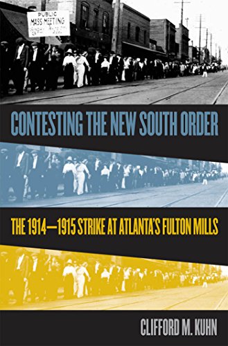 Contesting the New South Order: The 1914-1915 Strike at Atlanta’s Fulton Mills