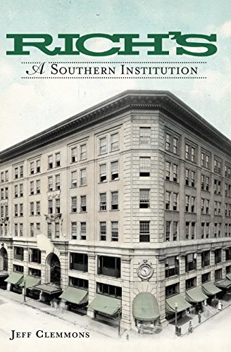 Rich’s: A Southern Institution (Landmarks)