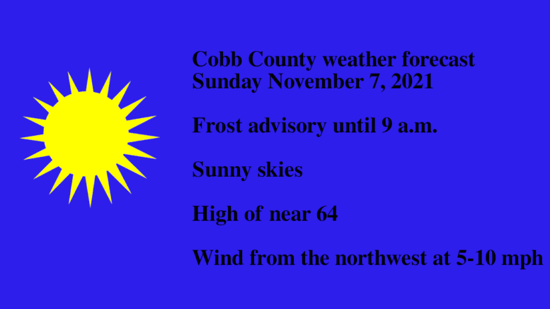 Graphic of sun with text: frost advisory until 9 a.m. Sunny skies with a high near 64.