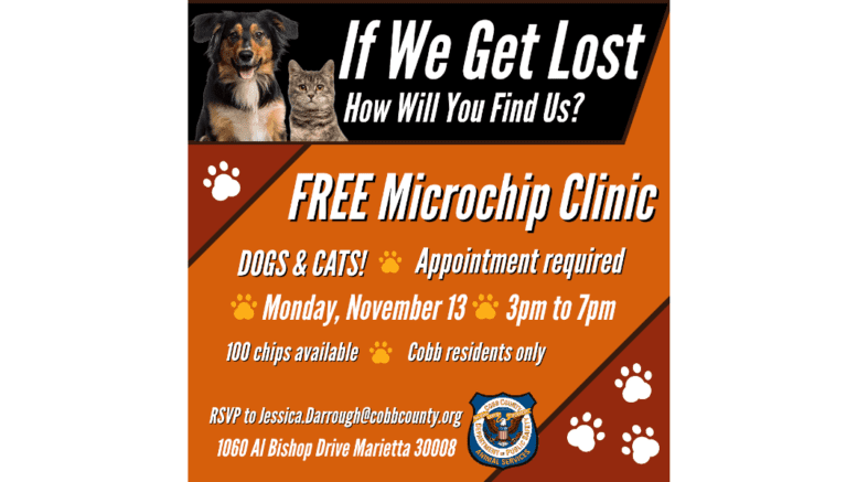 Announcement for free pet microchipping Monday November 13 at the Cobb County Animal Services shelter. 100 chips available. RSVP to Jessica.Darrough@cobbcounty.org