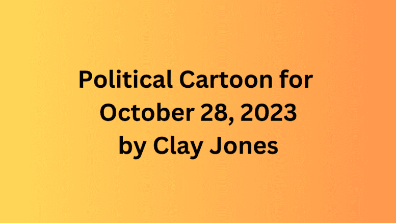 Political cartoon Clay Jones title page