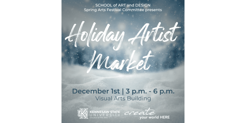 Flyer for KSU School of Art and Designs Holiday Artist Market ... same details as in article